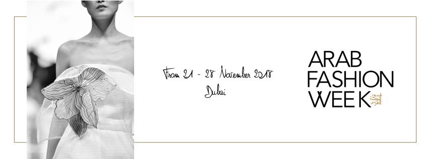 Arab Fashion Week @D3 and @City Walk, 21-28 November 2018