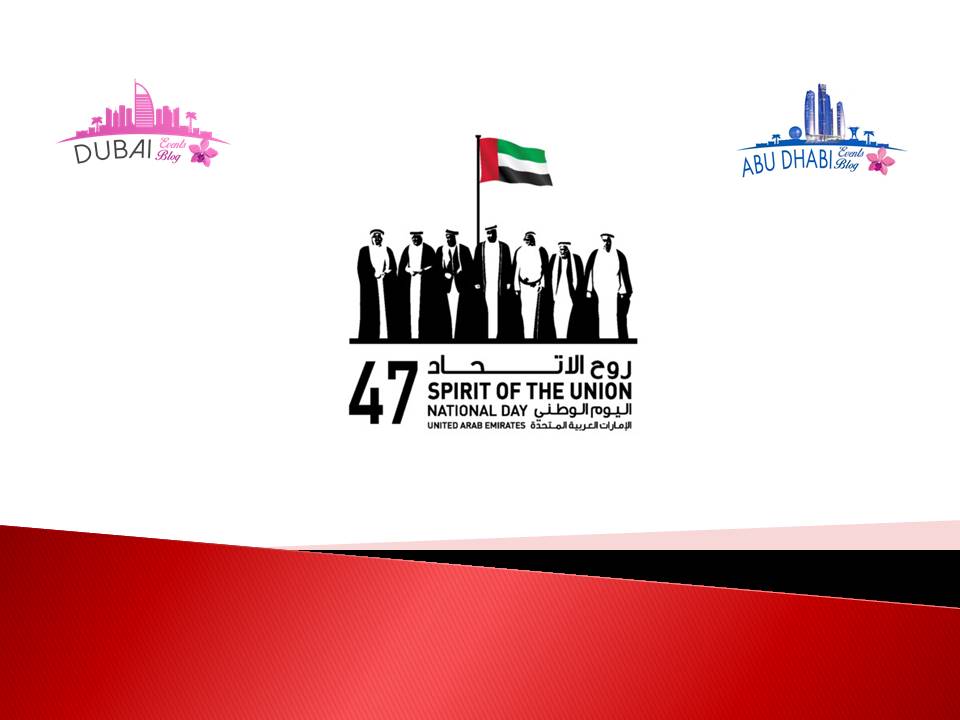 UAE National Day 2018 Celebration: 47th Anniversary Spirit of the Union