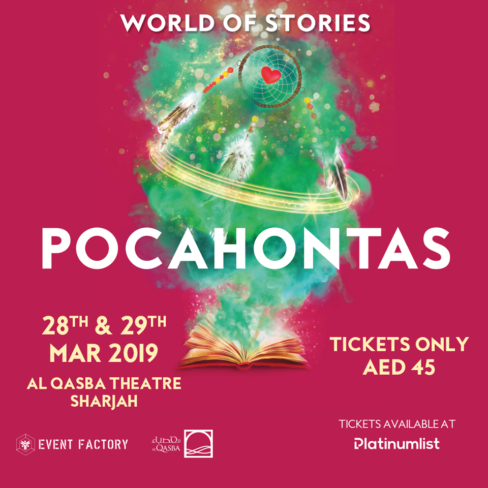 Pocahontas...The Legend @ Al Qasba Theatre Sharjah on 28-29 March